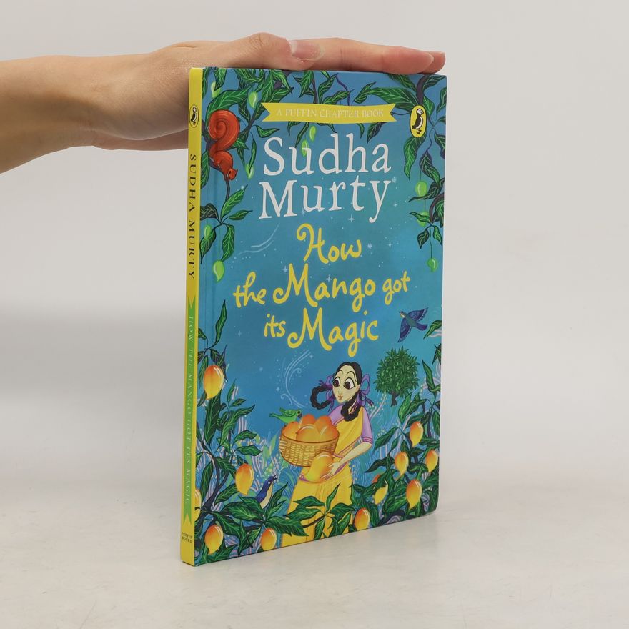 Sudha Murty How the Mango Got Its Magic