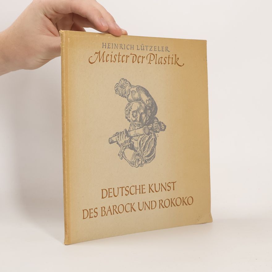 Heinrich Lützeler Deutsche Kunst des Barock und Rokoko