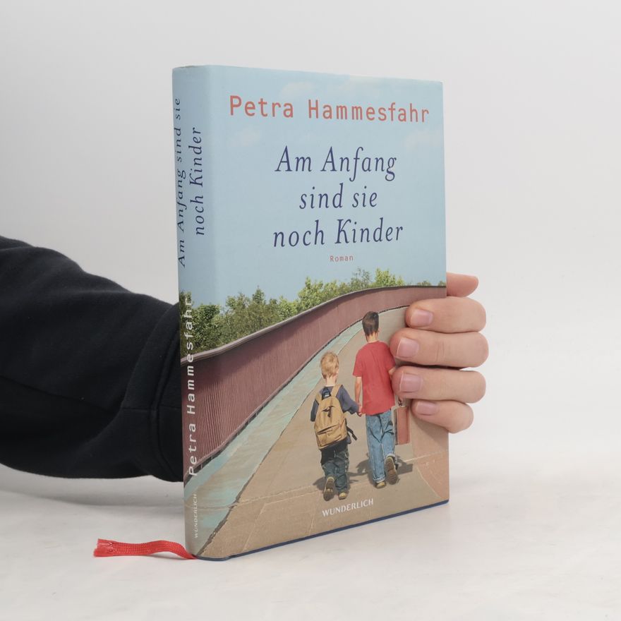 Petra Hammesfahr Am Anfang sind sie noch Kinder
