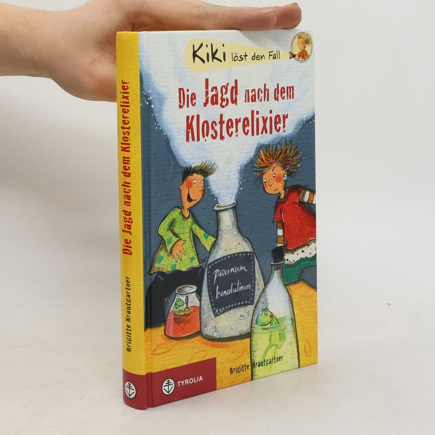 Brigitte Krautgartner Die Jagd nach dem Klosterelixier