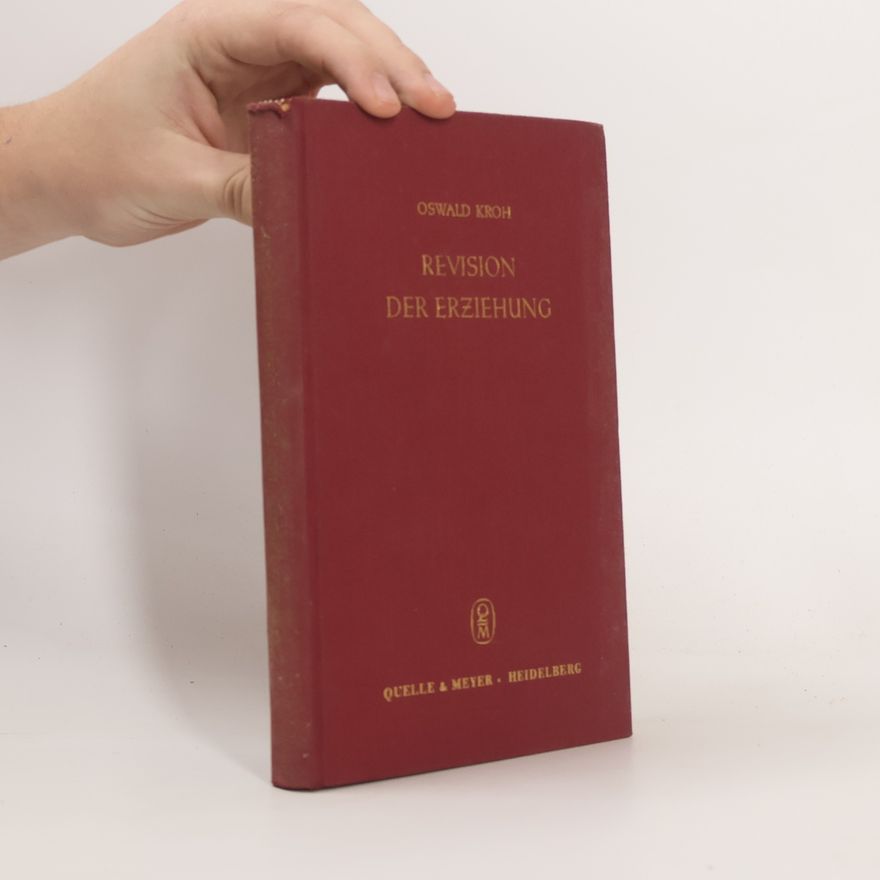 Oswald Kroh Revision der Erziehung