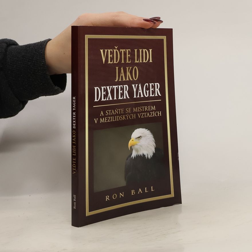 Ron Ball Veďte lidi jako Dexter Yager