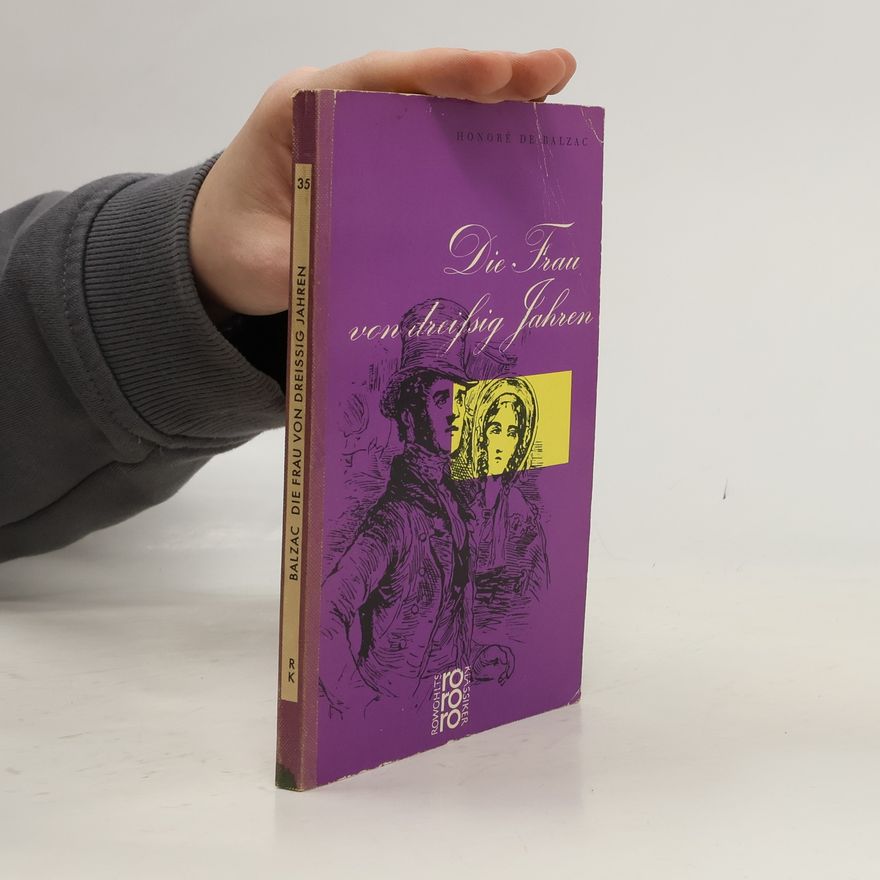 Honoré de Balzac Die Frau von dreißig Jahren
