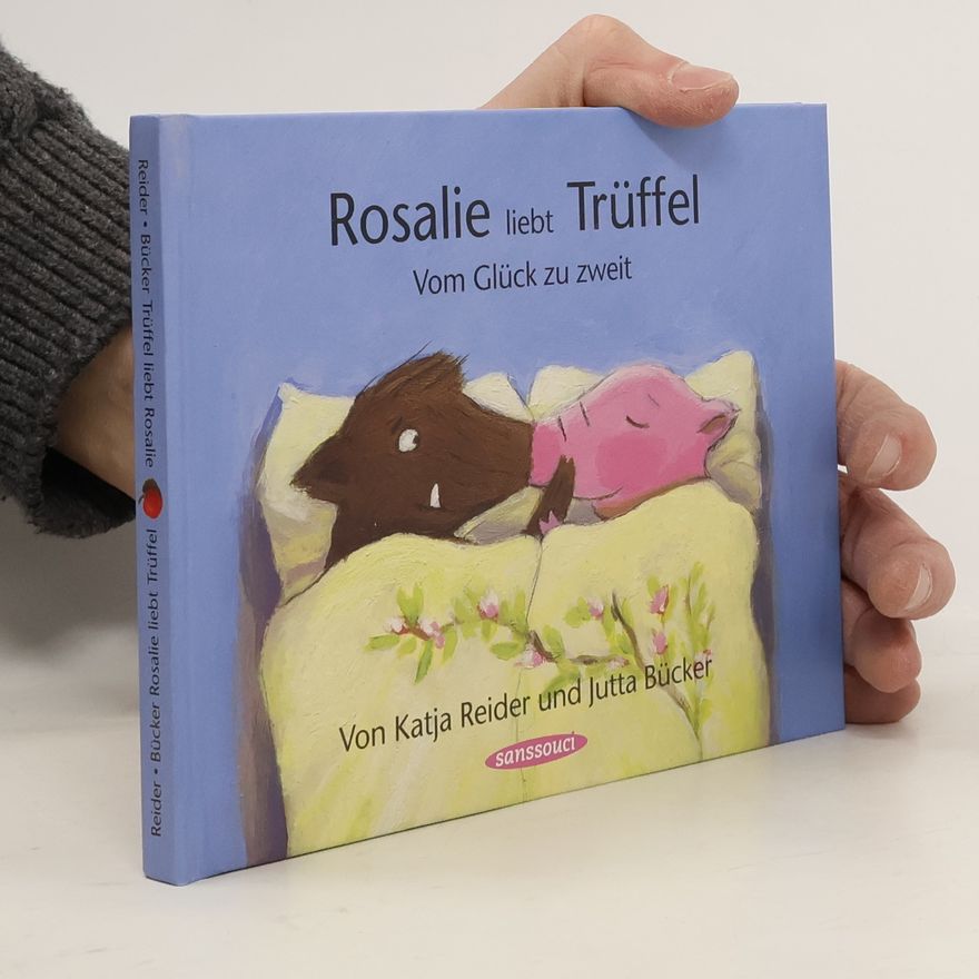 Katja Reider Trüffel liebt Rosalie