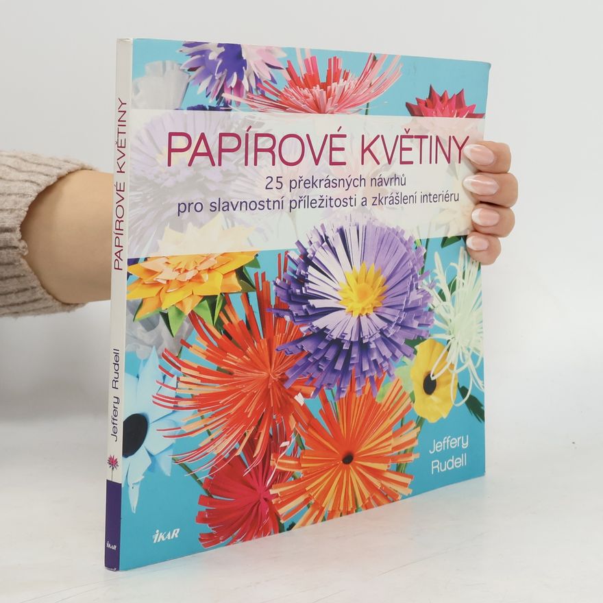 Jeffery Rudell Papírové květiny
