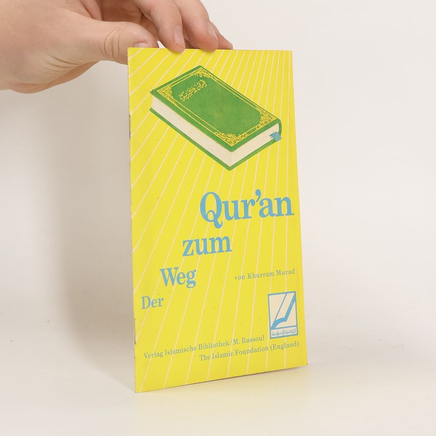 Khurram Murad Der Weg zum Qur'an