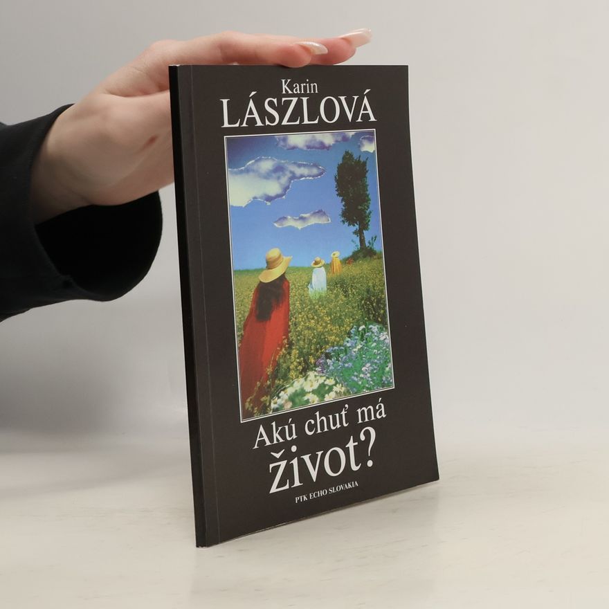 Karin Lászlová Akú chuť má život?
