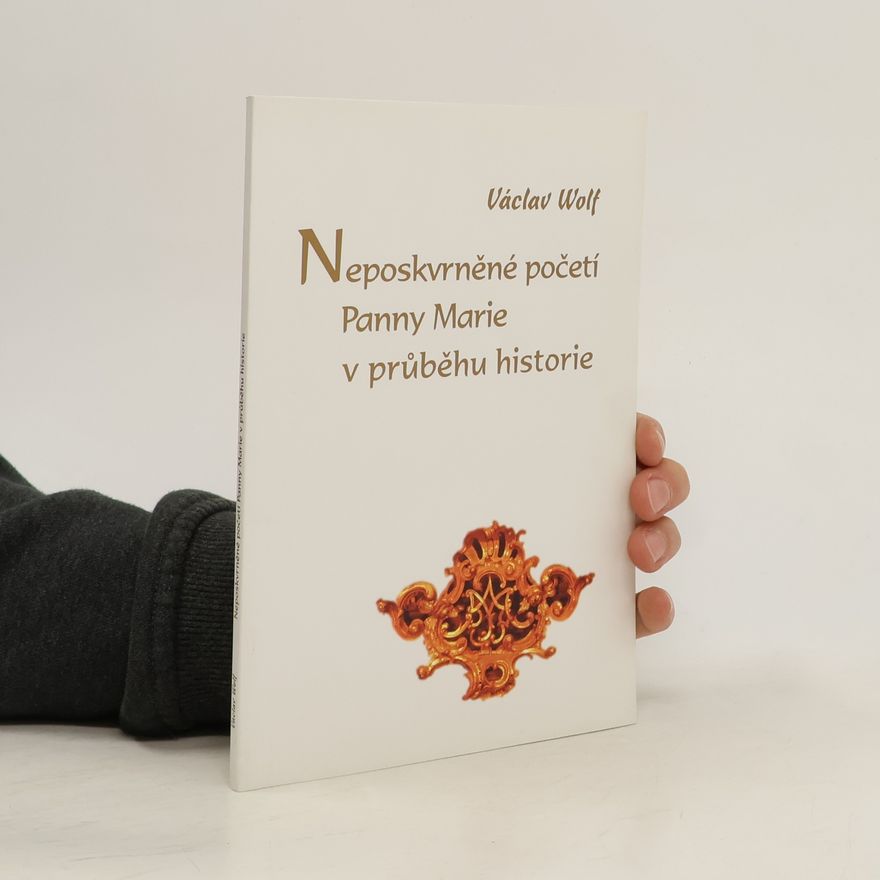 Václav Wolf Neposkvrněné početí Panny Marie v průběhu historie