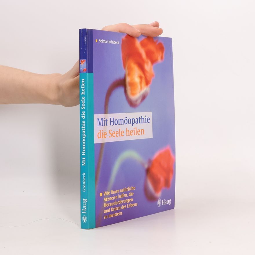 Selma Grönbeck Mit Homöopathie die Seele heilen