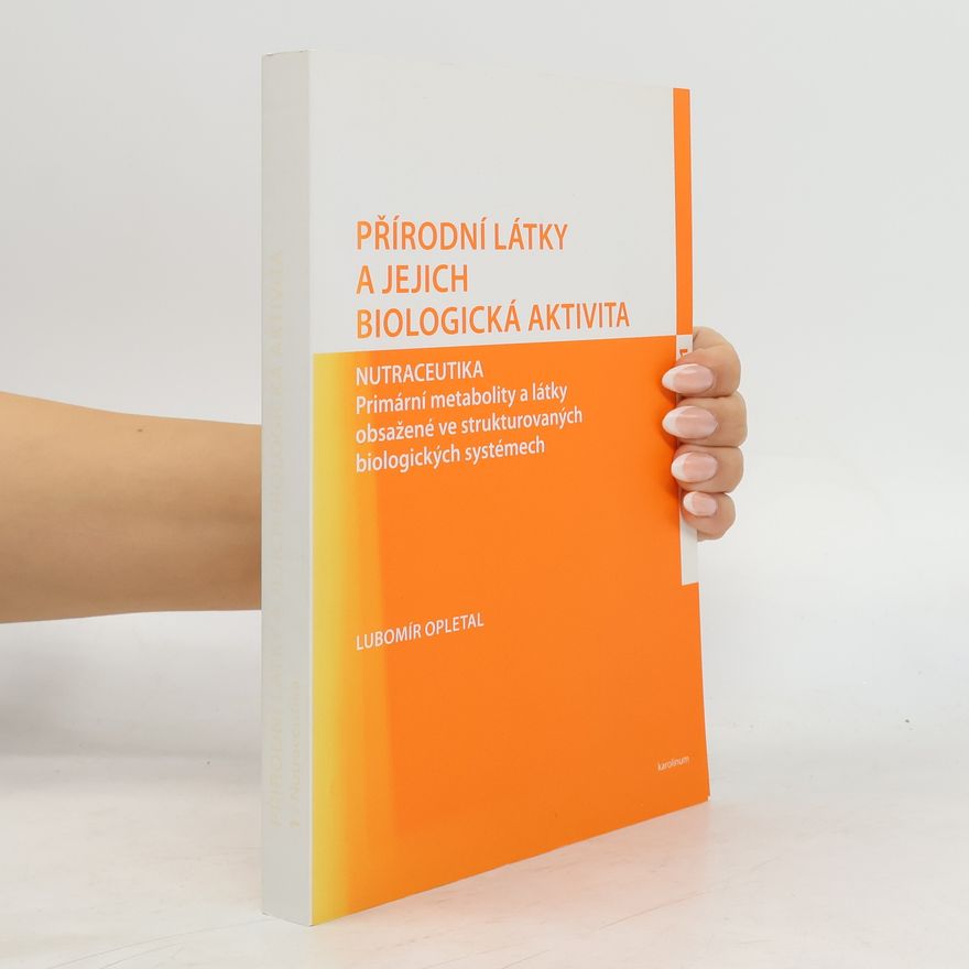 Lubomír Opletal Přírodní látky a jejich biologická aktivita sv.I