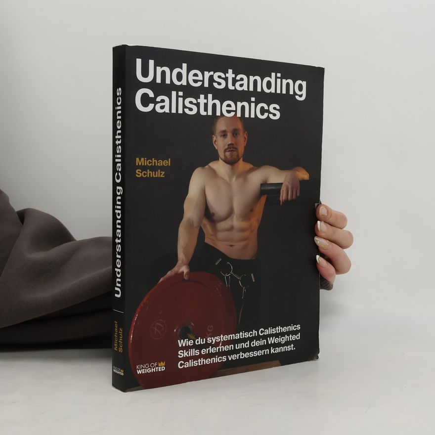 Michael Schulz Understanding Calisthenics