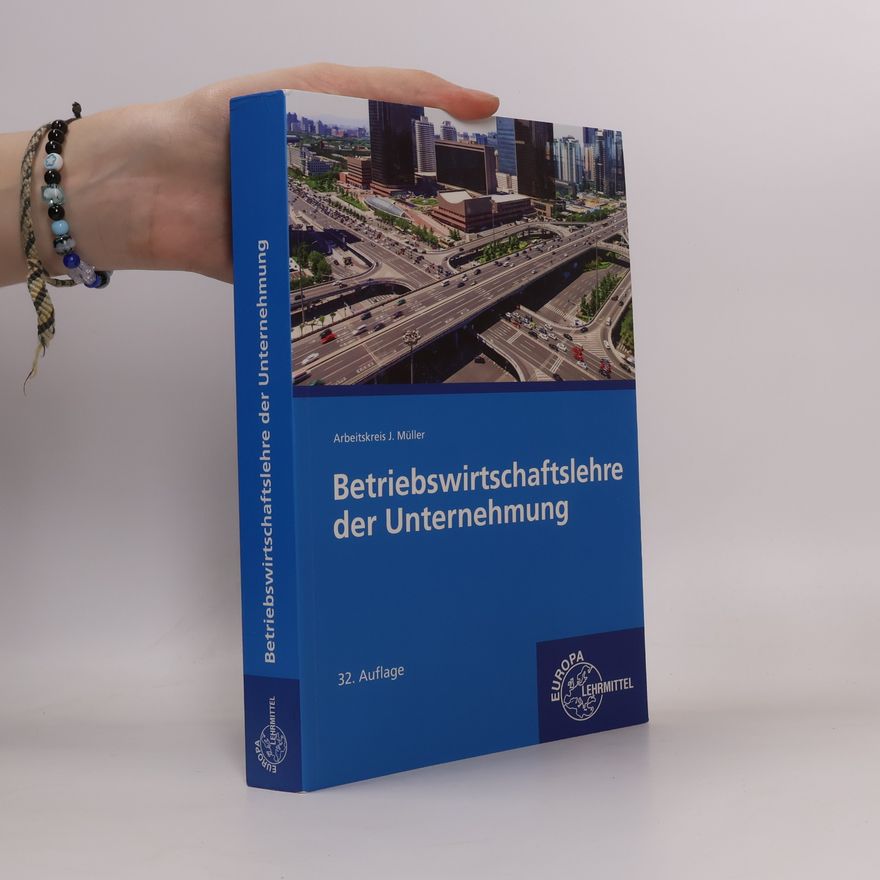 Arbeitskreis J. Müller Betriebswirtschaftslehre der Unternehmung - 32. Auflage