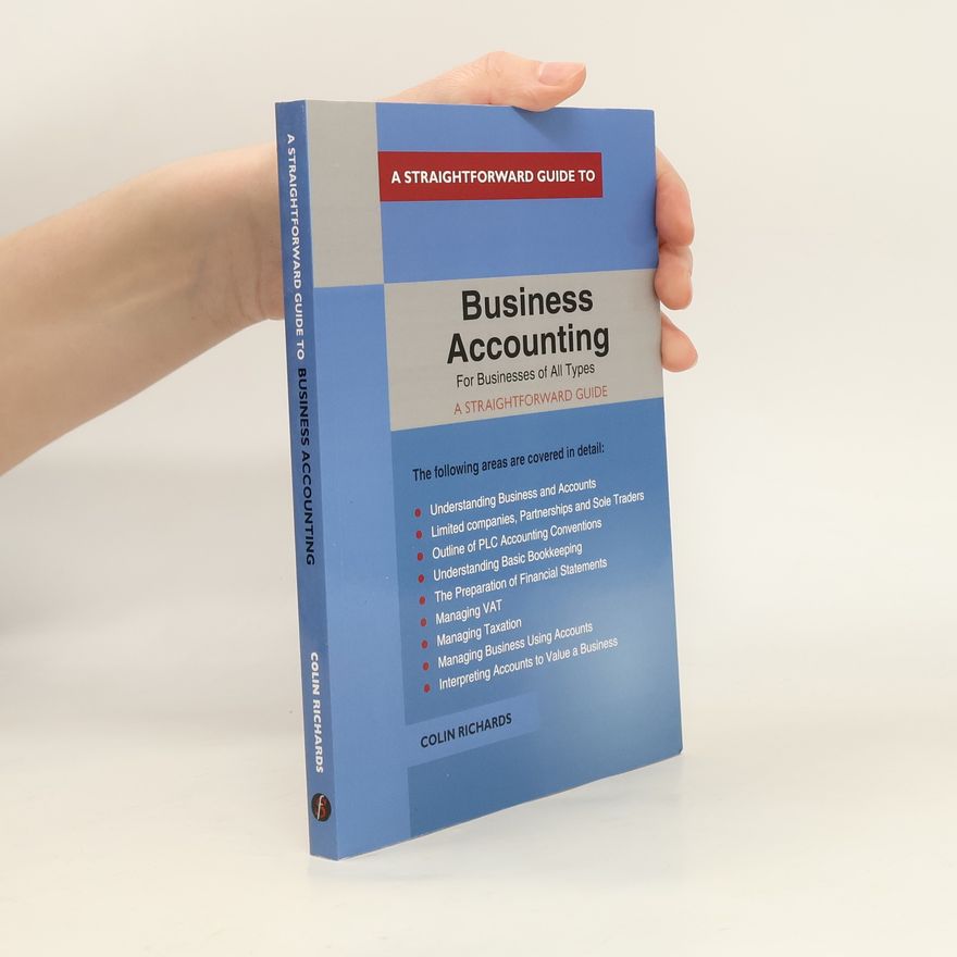 Colin Richards Business Accounting: For Businesses Of All Types