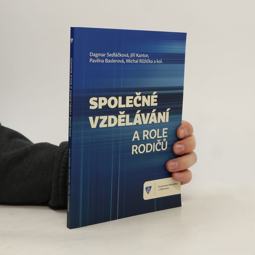 Pavlína Baslerová Společné vzdělávání a role rodičů
