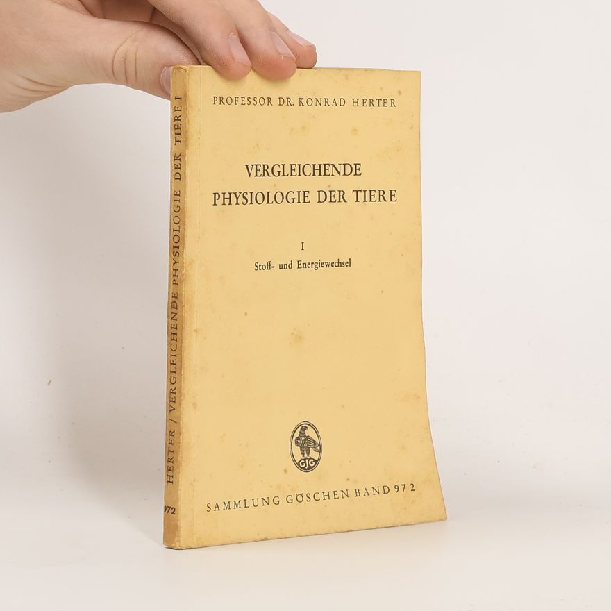 Konrad Herter Vergleichende Physiologie der Tiere I: Stoff- und Energiewechsel