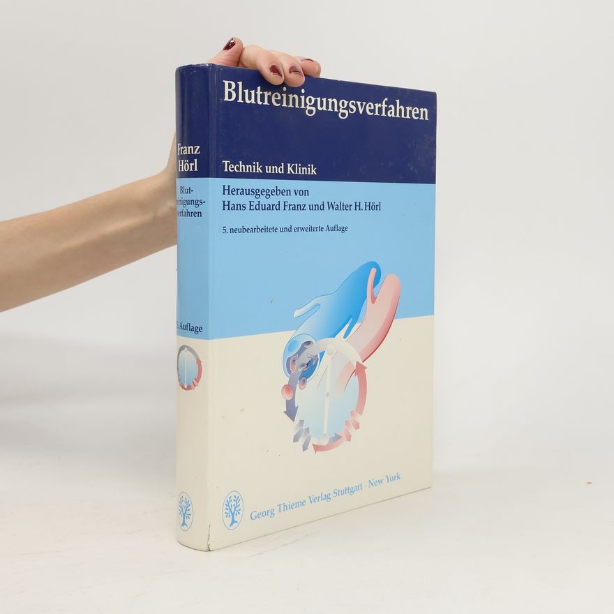 Walter H. Hörl Blutreinigungsverfahren - 5. neubearbeitete und erweiterte Auflage