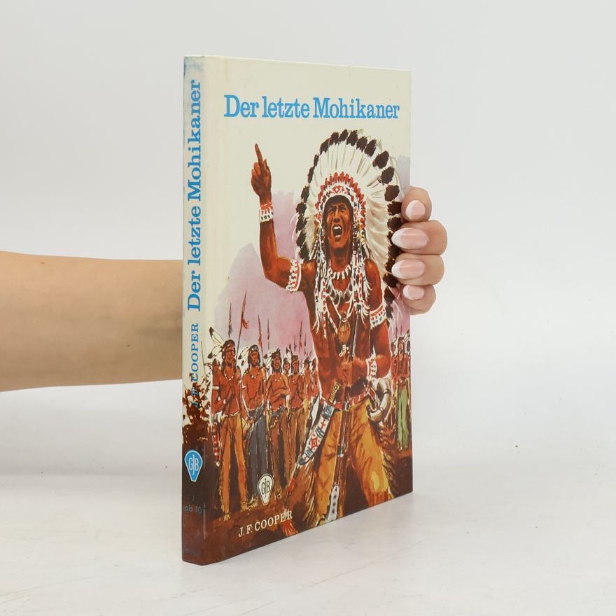 James Fenimore Cooper Der letzte Mohikaner