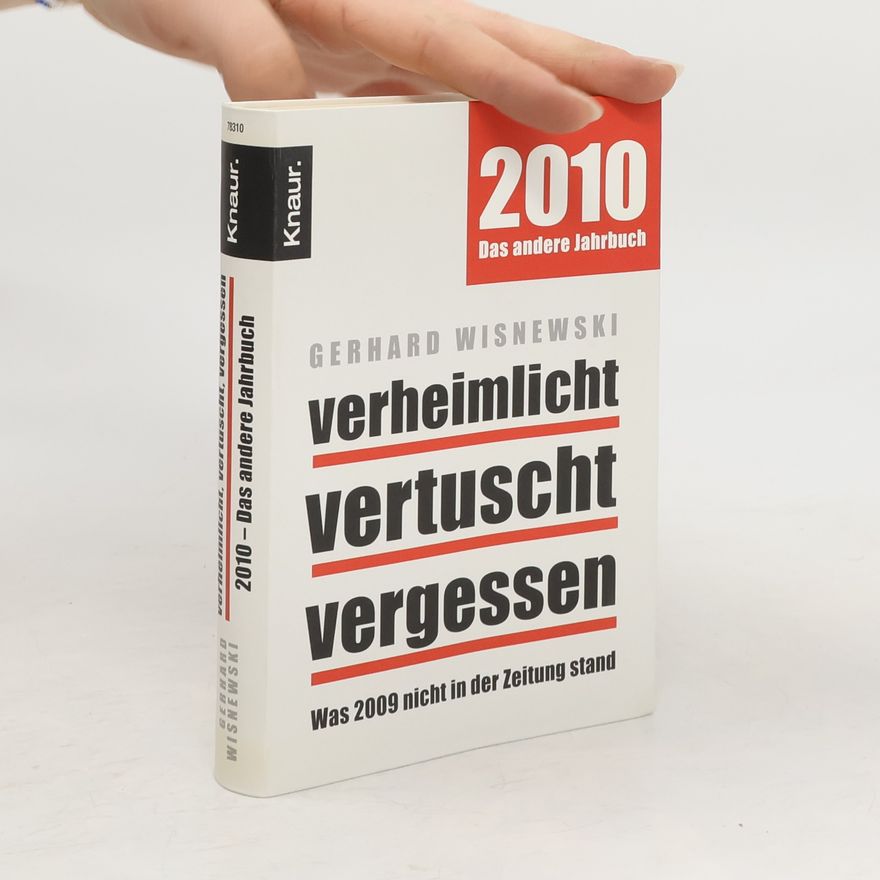 Gerhard Wisnewski Verheimlicht. Vertuscht. Vergessen
