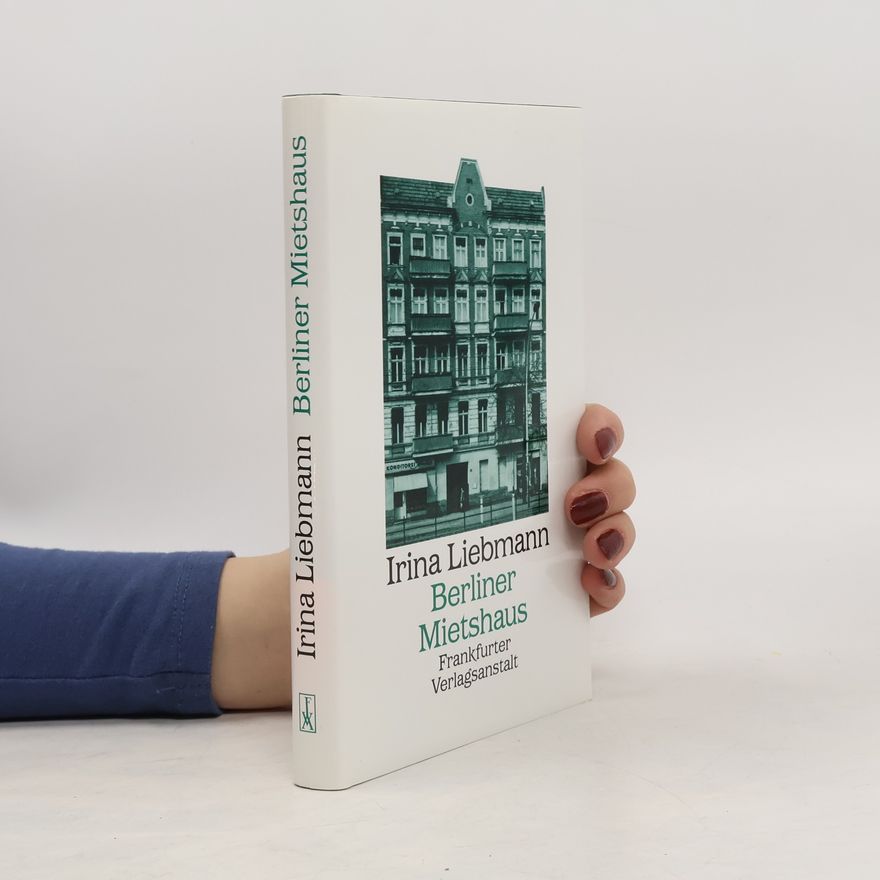 Irina Liebmann Berliner Mietshaus