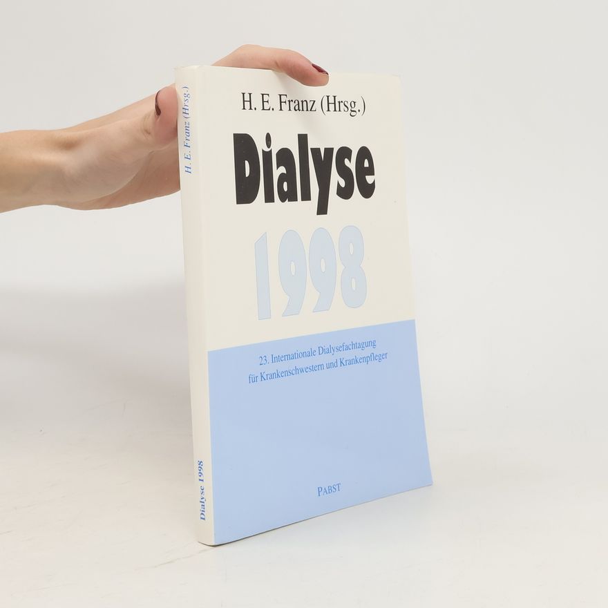 Hans Eduard Franz Internationale Dialysefachtagung: Dialyse 1998
