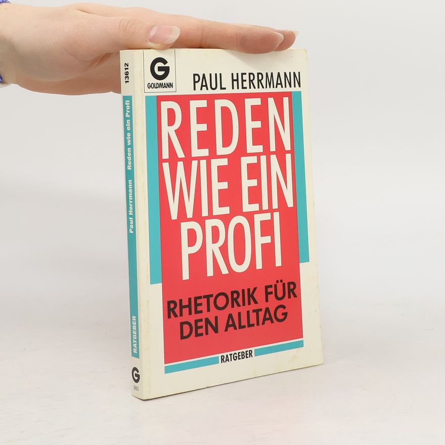Paul Herrmann Reden wie ein Profi