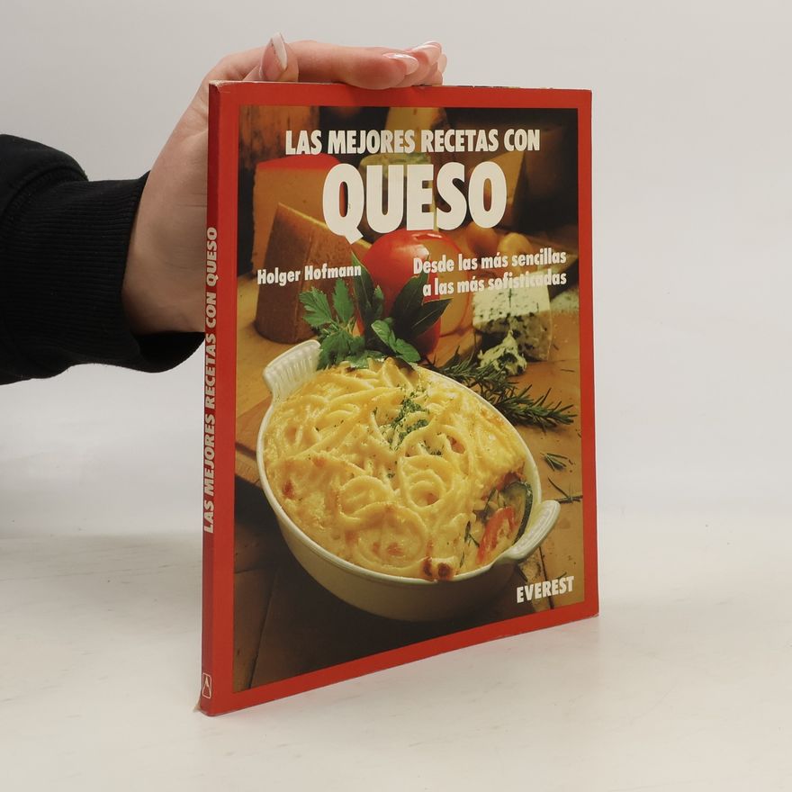 Holger Hofmann Las mejores recetas con queso
