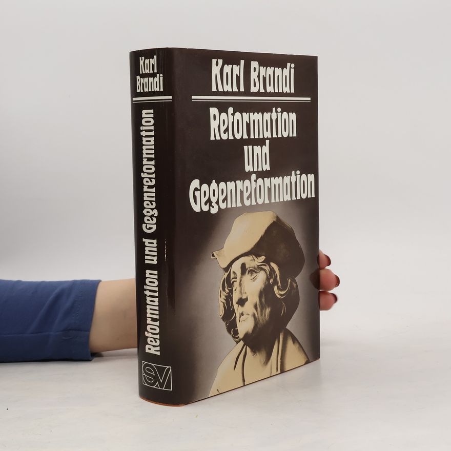 Karl Brandi Reformation und Gegenreformation
