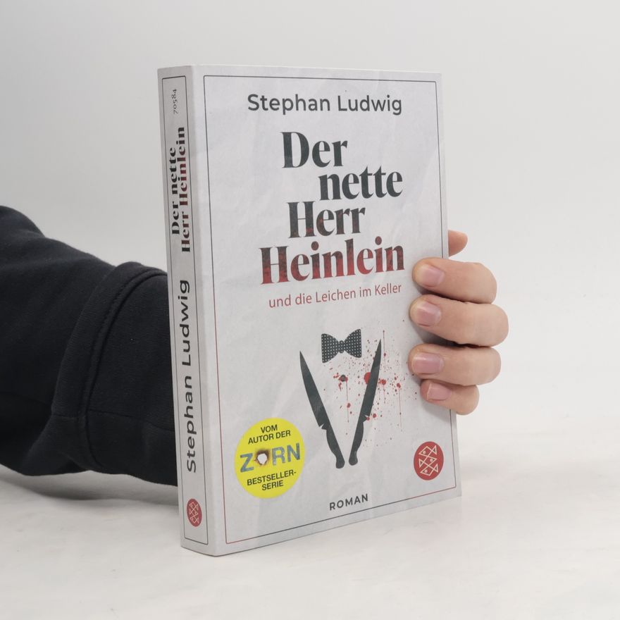 Stephan Ludwig Der nette Herr Heinlein und die Leichen im Keller