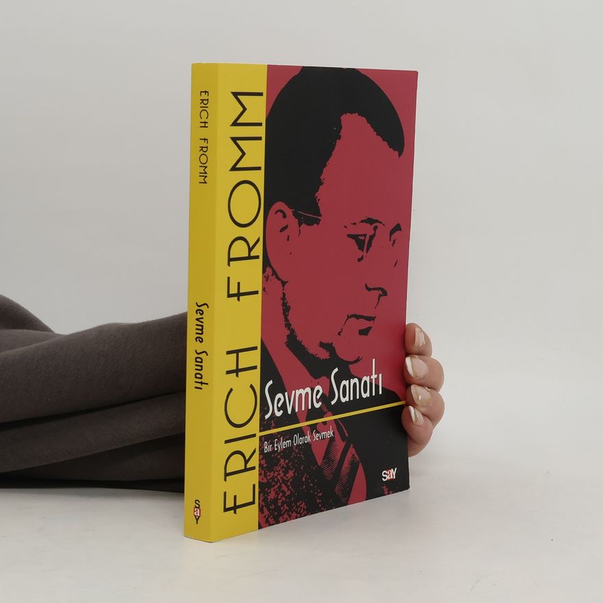 Erich Fromm Sevme Sanatı