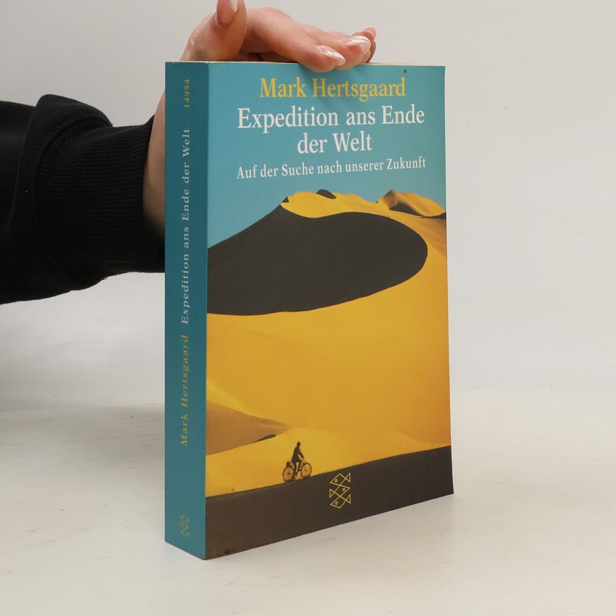 Mark Hertsgaard Expedition ans Ende der Welt