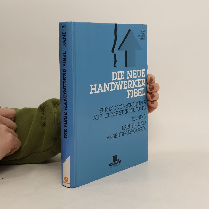 Strasser Die neue Handwerker-Fibel für die Vorbereitung auf die Meisterprüfung