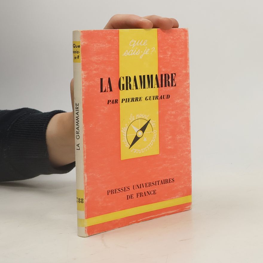 Pierre Guiraud La grammaire