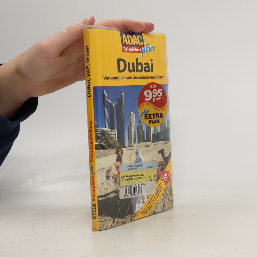 Elisabeth Schnurrer Dubai, Vereinigte Arabische Emirate und Oman ; [Hotels, Restaurants, Architektur, Lehmforts, Naturschönheiten, Shopping, Sport und Freizeit ; Top Tipps]