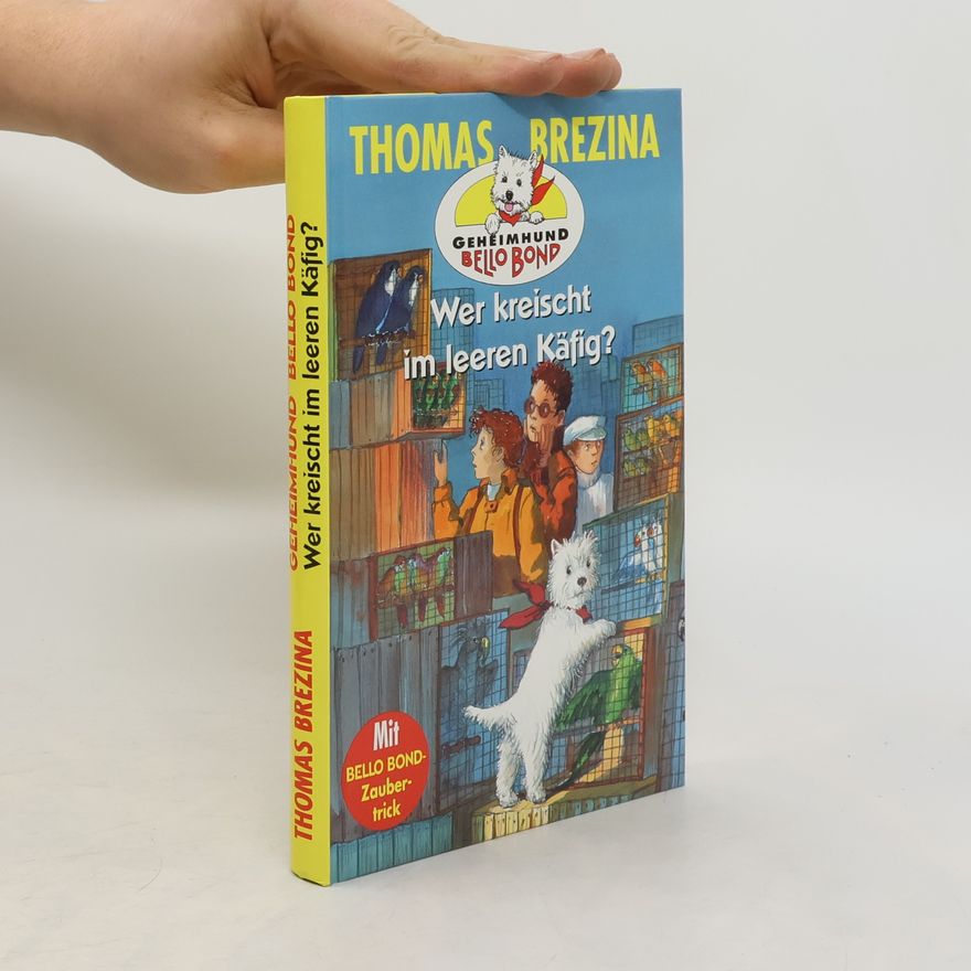 Thomas Brezina Wer kreischt im leeren Käfig?