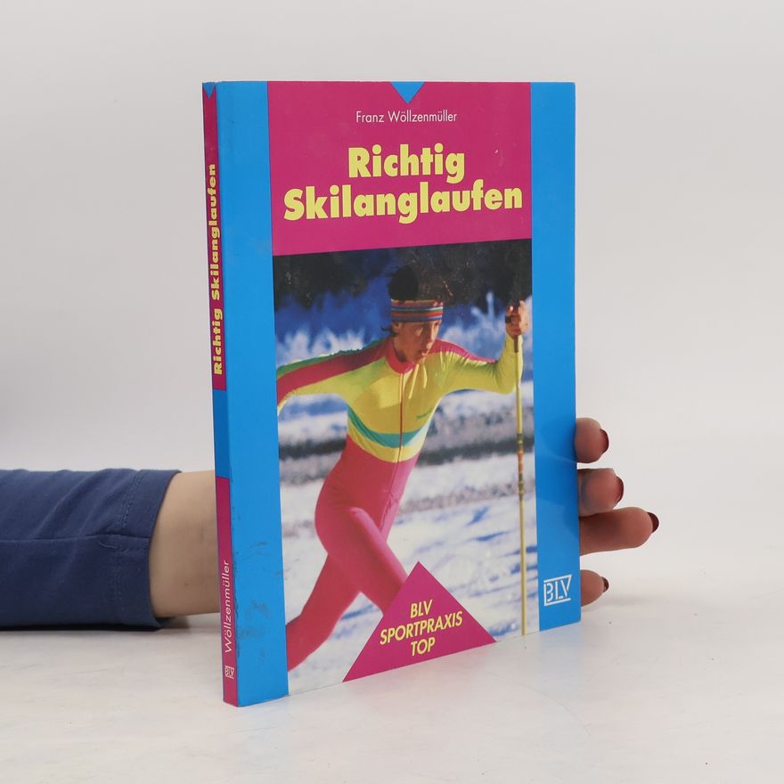 Franz Wöllzenmüller Richtig skilanglaufen