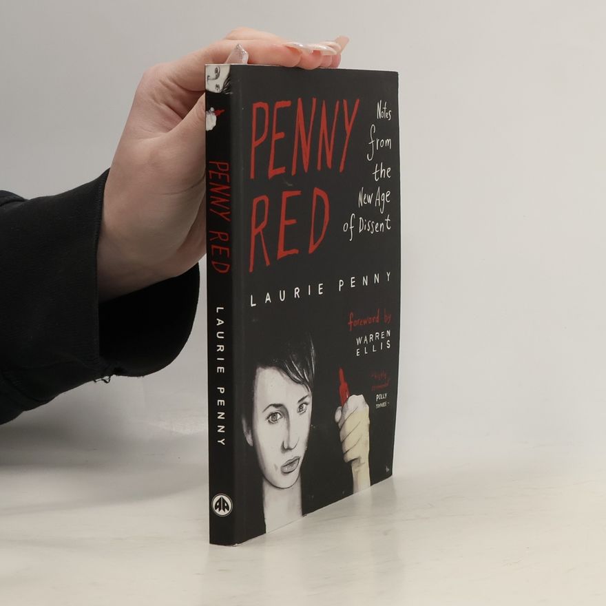 Laurie Penny Penny red: notes from the new age of dissent