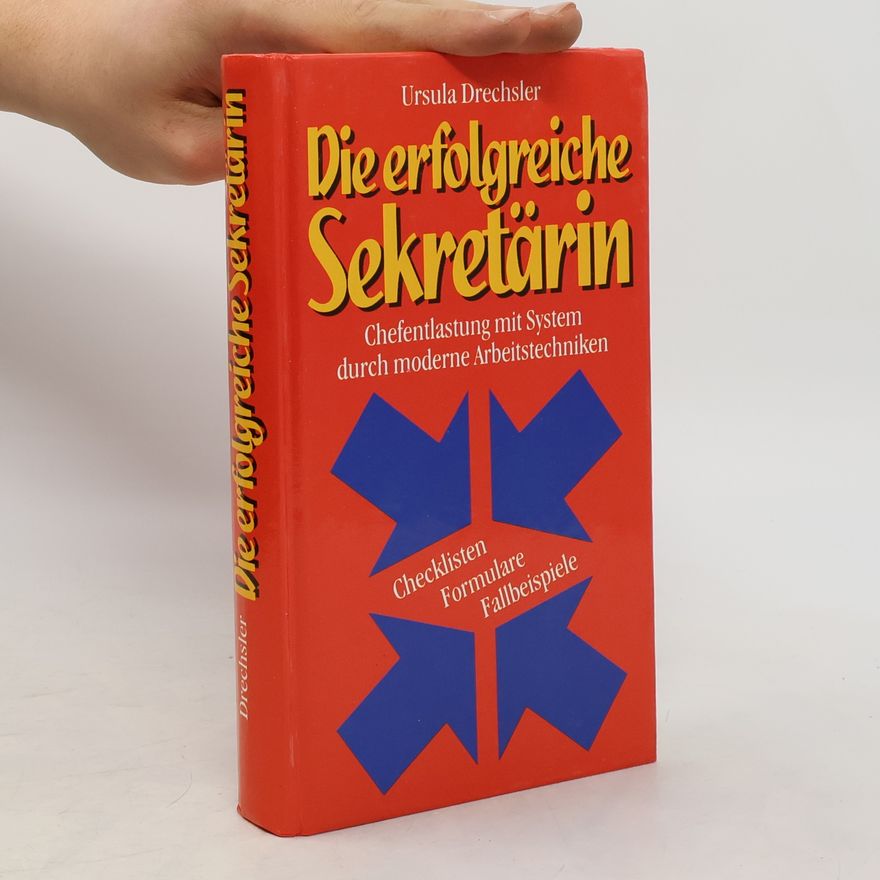 Ursula Drechsler Die erfolgreiche Sekretärin