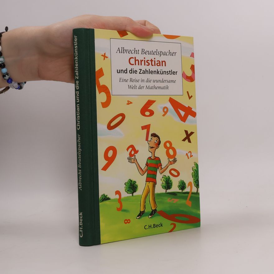 Albrecht Beutelspacher Christian und die Zahlenkünstler