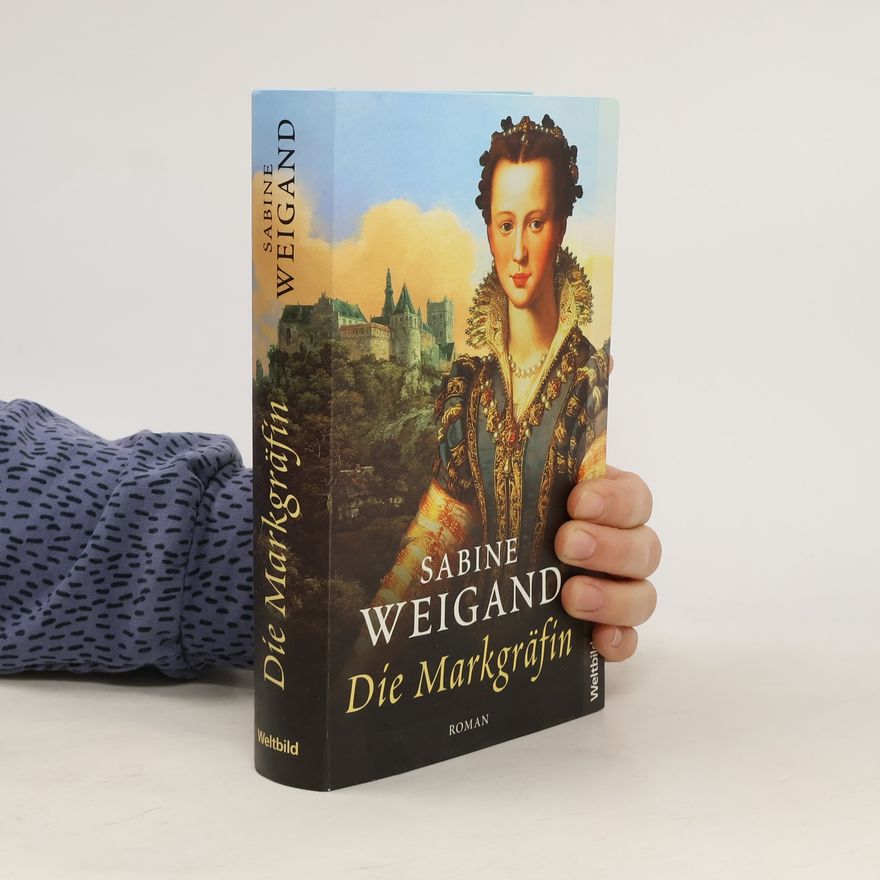 Sabine Weigand Die Markgräfin