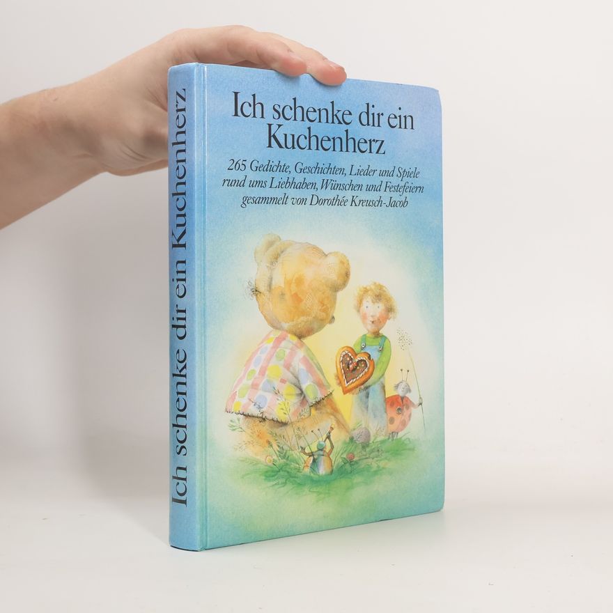 Dorothe e. Kreusch Jacob Ich schenke dir ein Kuchenherz