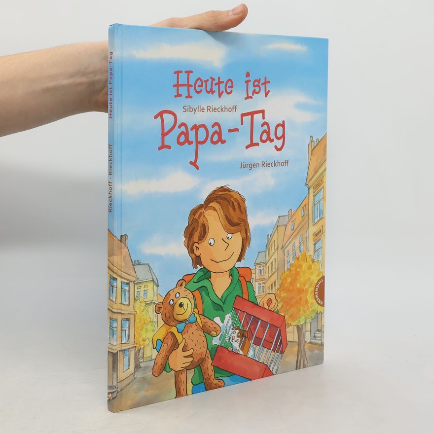 Sibylle Rieckhoff Heute ist Papa-Tag
