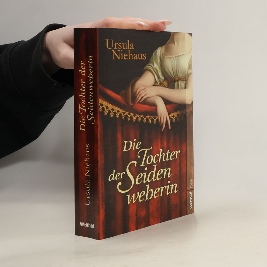 Ursula Niehaus Die Tochter der Seidenweberin