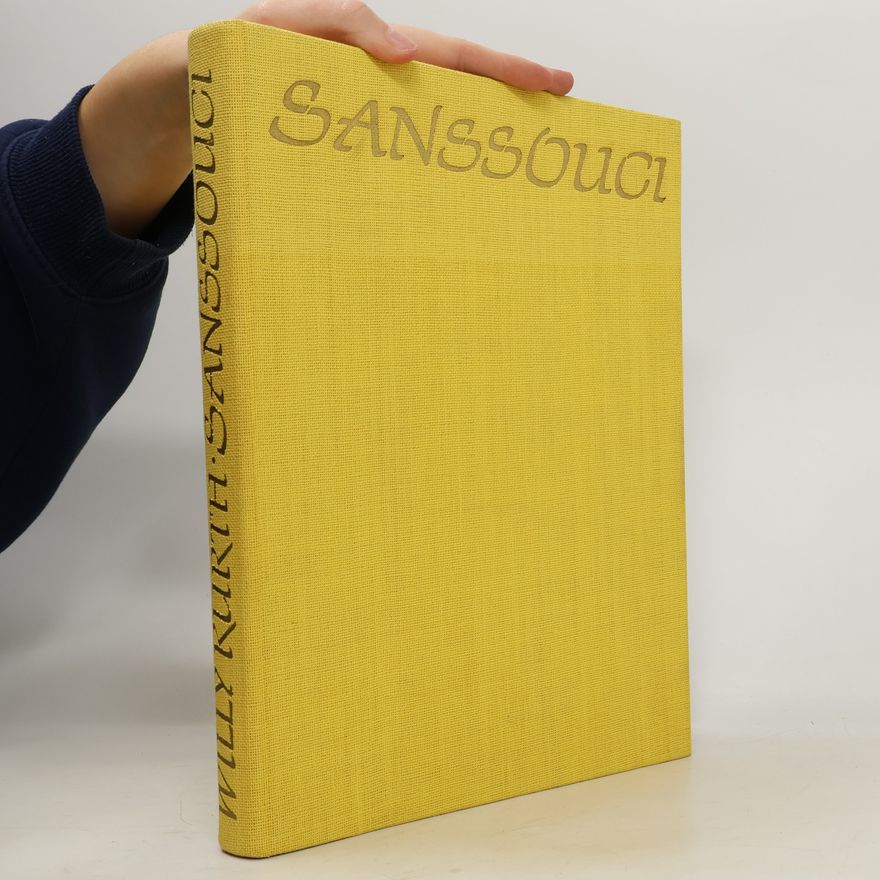 Willy Kurth Sanssouci: ein Beitrag zur Kunst des deutschen Rokoko