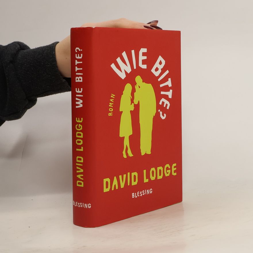 David Lodge Wie bitte?