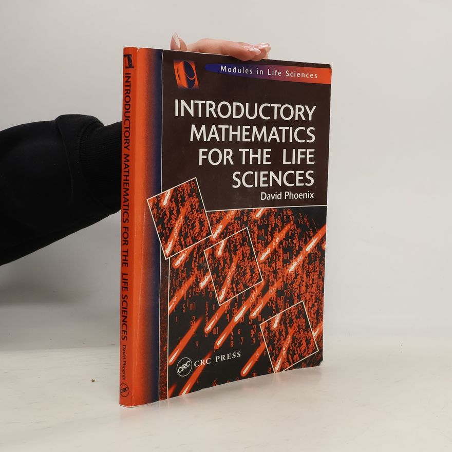 David A. Phoenix Introductory Mathematics for the Life Sciences