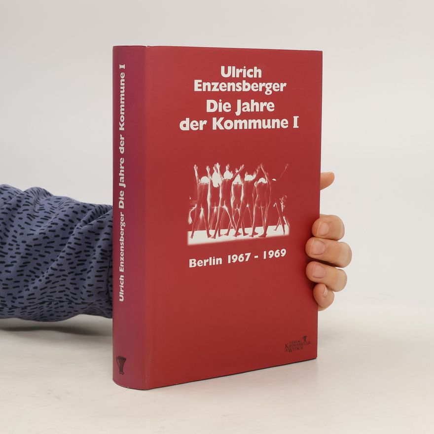 Ulrich Enzensberger Die Jahre der Kommune I