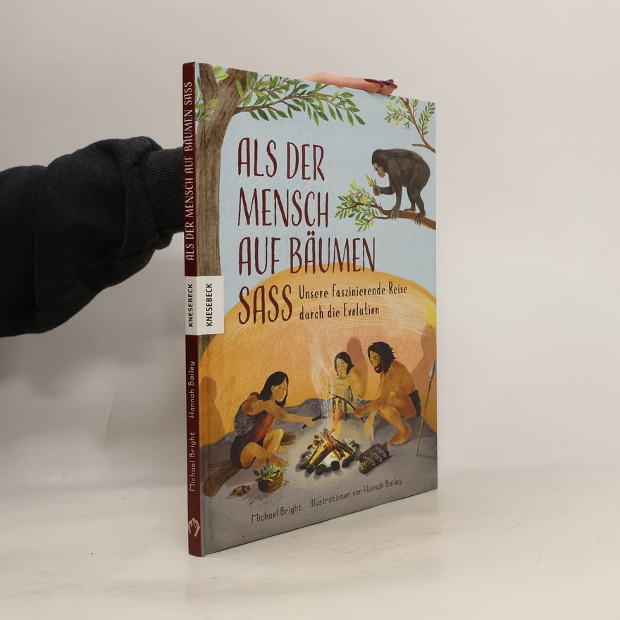 Michael Bright Als der Mensch auf Bäumen saß