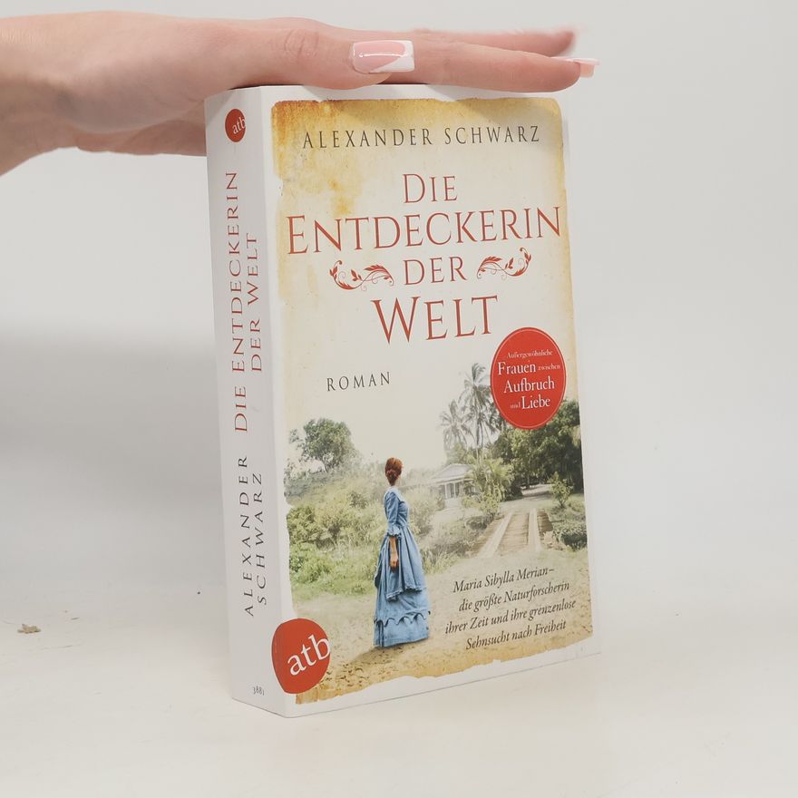 Alexander Schwarz Die Entdeckerin der Welt