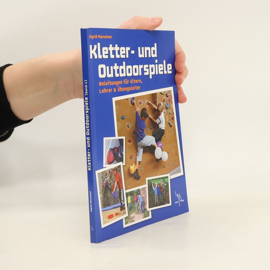 Ingrid Marschner Kletter- und Outdoorspiele