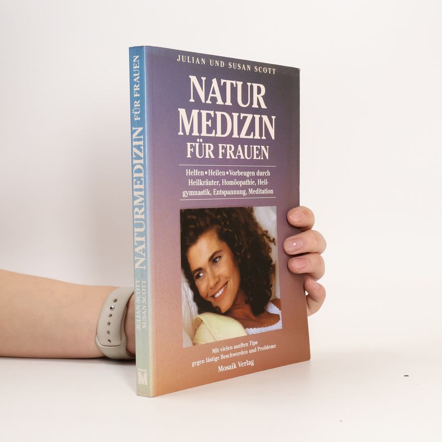 Julian Scott Naturmedizin für Frauen